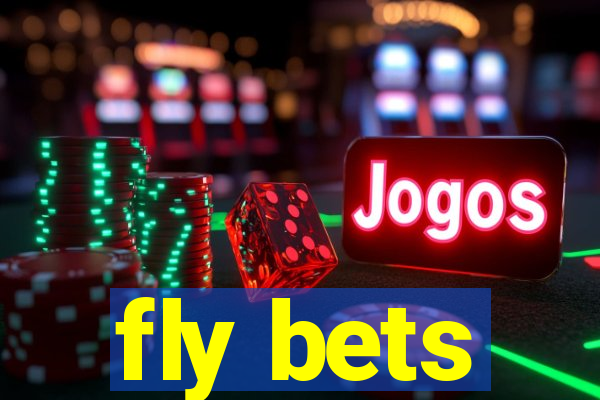 fly bets